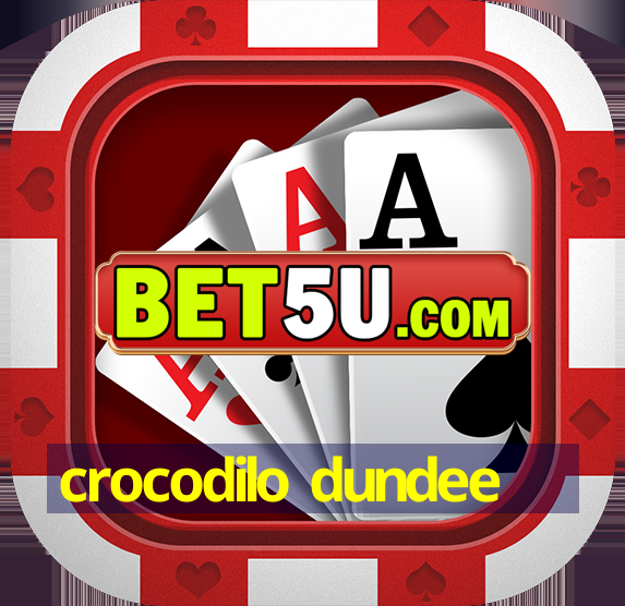 crocodilo dundee